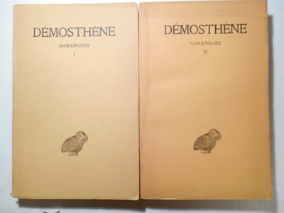 Harangues. Sur les Symmories, pour les mégalopitains, première philippique, pour la liberté des Rhodiens, sur l'organisation financière, Olynthiennes [- Sur la paix, seconde philippique, sur l'halonnèse, sur les affaires de la Chersonèse, 3e philippique, 4e philippique, lettre de Philippe, réponse à Philippe, sur le traité avec Alexandre]. (2 VOLUMES COMPLET).