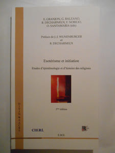 Ésotérisme et initiation. Études d'épistémologie et d'histoire des religions.