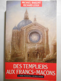 Des templiers aux francs-maçons.