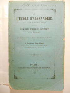 De l'école d'Alexandrie. Précédé d'un essai sur la méthode des Alexandrins et le mysticisme, et suivi d'une traduction de morceaux choisis de Plotin.