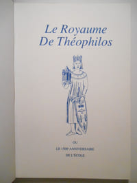 Le royaume de Théophilos ou Le 1500e anniversaire de l'école.