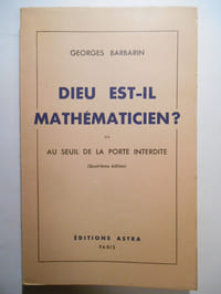 Dieu est-il mathématicien? ou Au seuil de la porte interdite.