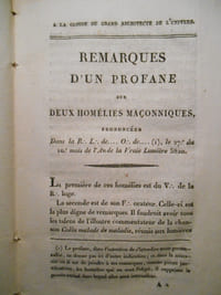 Remarques d'un profane sur deux homélies maçonniques, prononcées dans la R:. L:. de O:. de, le 27e du 10e mois de l'An de la Vraie Lumière 5820.