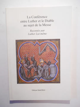 La conférence entre Luther et le diable au sujet de la Messe. Racontée par lui-même.. LUTHER, LISEUX Isidore, DE CORDEMOY (Abbés), LENGLET-DUFRESNOY,