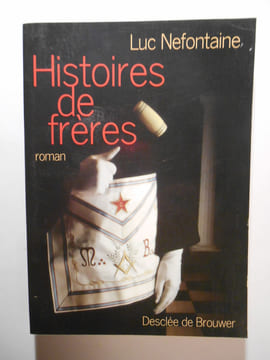 Histoires de frères. roman.. NEFONTAINE Luc,