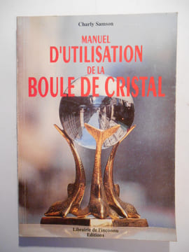 Manuel d'utilisation de la boule de cristal.. SAMSON Charly,