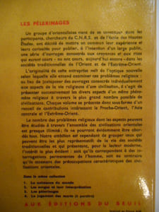 Les pèlerinages. Égypte ancienne, Israël, Islam, Inde, Perse, Tibet, Indonésie, Chine, Japon, Madagascar.