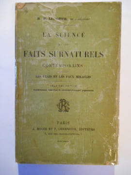 La science et les faits surnaturels contemporains. Les vrais et les faux miracles.. LESCOEUR R.P.,