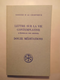 Lettre sur la vie contemplative (L'échelle des moines) :.
