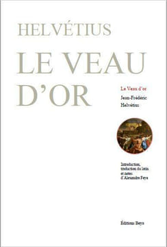 Le Veau d'or.. HELVETIUS Jean-Frédéric,