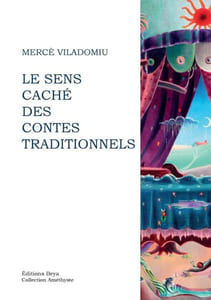 Le sens caché des contes traditionnels.