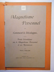 Magnétisme personnel et Comment le développer. Traité scientifique sur le magnétisme personnel et ses ressources.