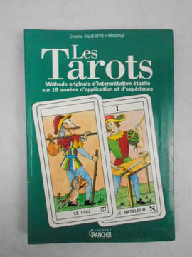 Les tarots. Méthode originale d'interprétation établie sur 18 années d'application et d'expérience.. SILVESTRE-HAÉBERLÉ Colette,