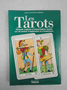 Les tarots. Méthode originale d'interprétation établie sur 18 années d'application et d'expérience.