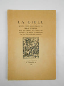 La Bible. Quatre vingt quinze images de Hans Holbein. avec les textes pour chacune traduicts du latin en français par les docteurs de Louvain.