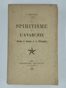 Le Spiritisme et l'Anarchie. Devant la Science et la Philosophie.