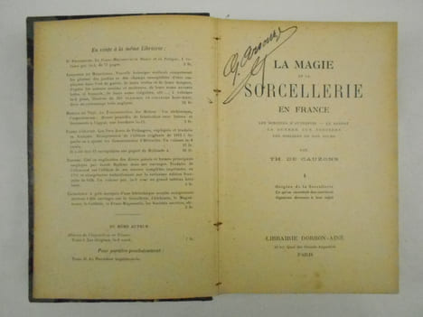 La Magie et la Sorcellerie en France. Les sorciers d'autrefois - Le Sabbat - La Guerre aux Sorciers - Les Sorciers de nos jours. [Tome] I. Origine de ...
