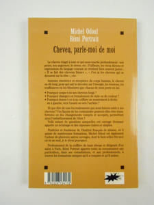 Cheveu, parle-moi de moi. Le cheveu, fil de l'âme.