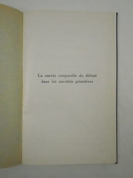 La survie corporelle du défunt dans les sociétés primitives. [- Le double. - La Crainte des Morts.]. GOUWELOOS Marcel,