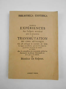 Rares expériences sur l'esprit minéral pour la préparation et transmutation des corps métalliques Où est enseigné la manière de faire les agens nécessaires, qui ont été jusqu'aujourd'hui inconnus et cachés au public. Avec la connaissance du mouvement général et Particulier du Monde Élémentaire et de ce qui y est contenu.