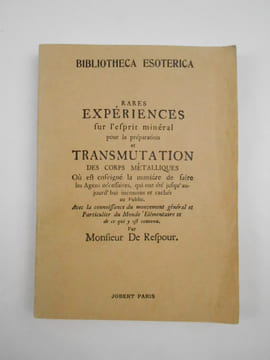 Rares expériences sur l'esprit minéral pour la préparation et transmutation des corps métalliques Où est enseigné la manière de faire les agens ...