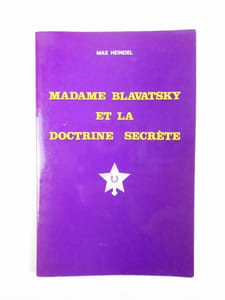 Madame Blavatsky et la doctrine secrète.