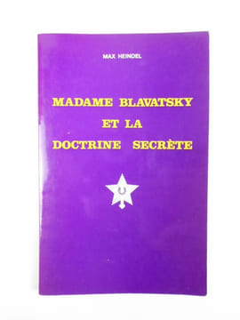 Madame Blavatsky et la doctrine secrète.. HEINDEL Max,