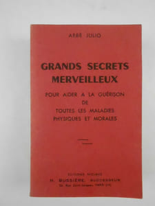 Grands secrets merveilleux pour aider à la guérison de toutes les maladies physiques et morales.