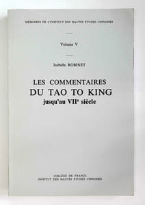 Les commentaires du Tao Te King jusqu'au VIIe siècle.