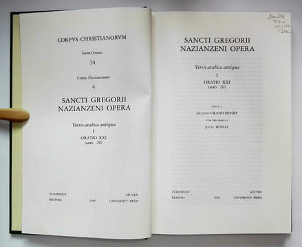 Opera: versio Arabica antiqua. I: Oratio XXI (arab. 20). (Corpus Christianorum. Séries Graeca 34 - CCSG 34 (CN 4)).. GREGORII NAZIANZENI (Gregorius ...