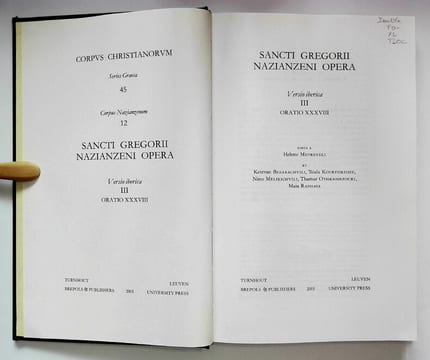 Opera: versio iberica. III: Oratio XXXVIII (Corpus Christianorum. Series Graeca 45 - CCSG 45 (CN 12)).. GREGORII NAZIANZENI (Gregorius Nazianzenus), ...