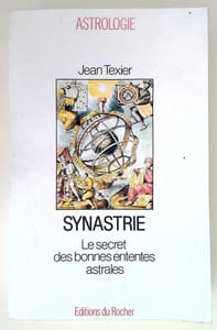 Synastrie. Le secret des bonnes ententes astrales.