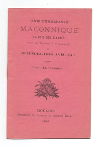 Une cérémonie maçonnique au bois de Vesvres. Près de Bourbon l'Archambault ou défendez-vous avec ça !