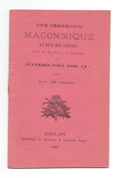 Une cérémonie maçonnique au bois de Vesvres. Près de Bourbon l'Archambault ou défendez-vous avec ça !. Anonyme,