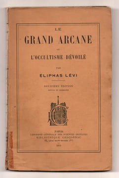 Le Grand Arcane ou l'Occultisme dévoilé.. LEVI Eliphas (Abbé CONSTANT Alphonse-Louis),