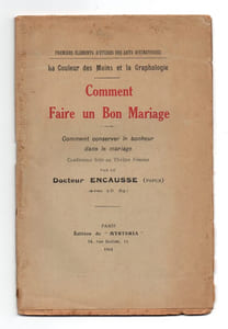 Premiers éléments d'études des arts divinatoires. La couleur des mains et la graphologie. Comment faire un bon mariage. Comment conserver le bonheur dans le mariage.