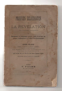 Preuves éclatantes de la révélation par l'histoire universelle. Monuments et témoignages païens, juifs et de tous les peuples, confirmateurs de la Bible et du Christianisme.