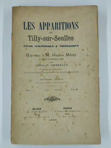 Les apparitions de Tilly-sur-Seulles. études scientifique et théologique. Réponses à M. Gaston Méry.