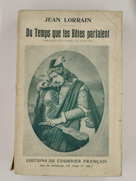 Du temps que les bêtes parlaient. Portrait littéraires et mondains.. LORRAIN Jean,