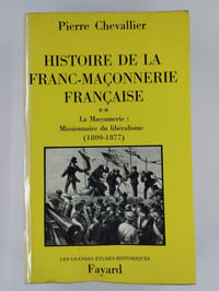 Hisroire de la franc-maçonnerie française. Vol. 1 : La Maçonnerie : école de l'égalité 172599. Vol. 2 : La Maçonnerie : Missionnaire du libéralisme (1800 77). Vol. 3 : La Maçonnerie : Eglise de la république (1877-1944).