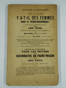 L'existence des loges de femmes affirmée par Mgr Fava évêque de Grenoble et par Léo Taxil. Recherches à ce sujet et réponse à M. Aug. Vacquerie rédacteur du rappel.