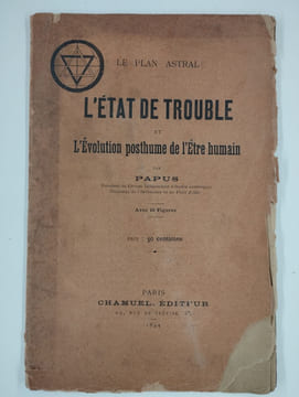 L'état de trouble et l'évolution posthume de l'être humain.. PAPUS (Gérard Encausse) (Dr),