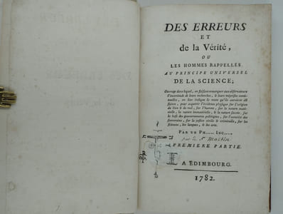 Des erreurs et de la vérité, ou les hommes rappelés au principe universel de la science.