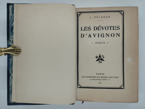 Les dévotes d'Avignon. Roman.. PELADAN Joséphin (Sâr Merodack),
