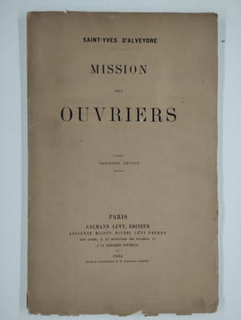 Mission des ouvriers.. SAINT-YVES D'ALVEYDRE (Alexandre),