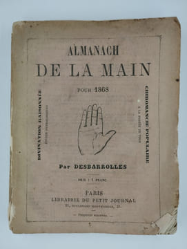 Almanach de la main pour 1868 ou la divination raisonnée et mise à la portée de tous.. DESBARROLLES Adolphe,
