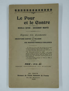 Le pour et le contre réponse trés documentée aux objections contre la religion et surtout aux mauvais manuels Scolaires