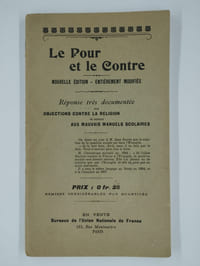 Le pour et le contre réponse trés documentée aux objections contre la religion et surtout aux mauvais manuels Scolaires