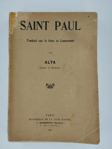 Saint Paul. Traduit sur le Grec et Commenté.