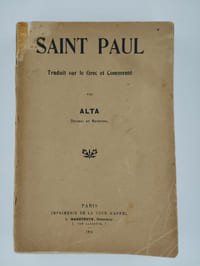 Saint Paul. Traduit sur le Grec et Commenté.